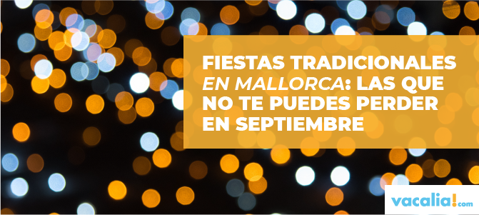 Fiestas tradicionales en Mallorca para Septiembre